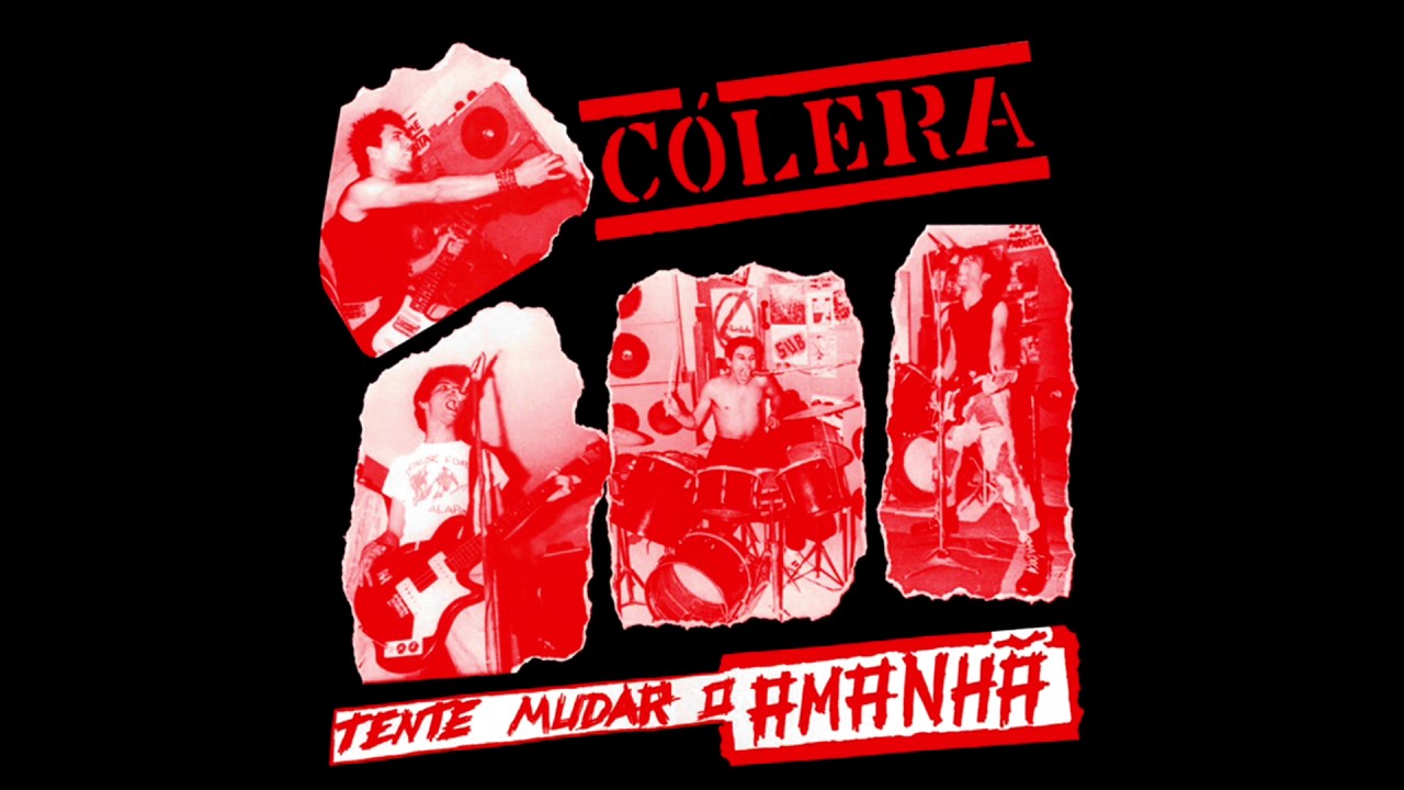 Cólera - Tente Mudar O Amanhã (Full Album - Remasterizado 2016)