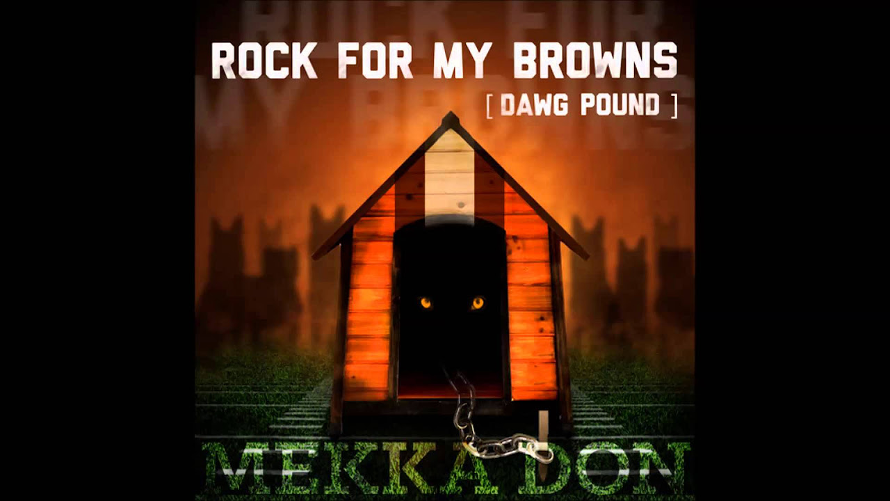 Mekka Don - Rock For My Browns (Dawg Pound)