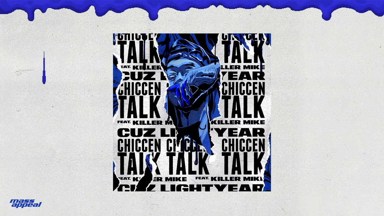 Cuz Lightyear - CHICCEN TALK feat. Killer Mike [HQ Audio]