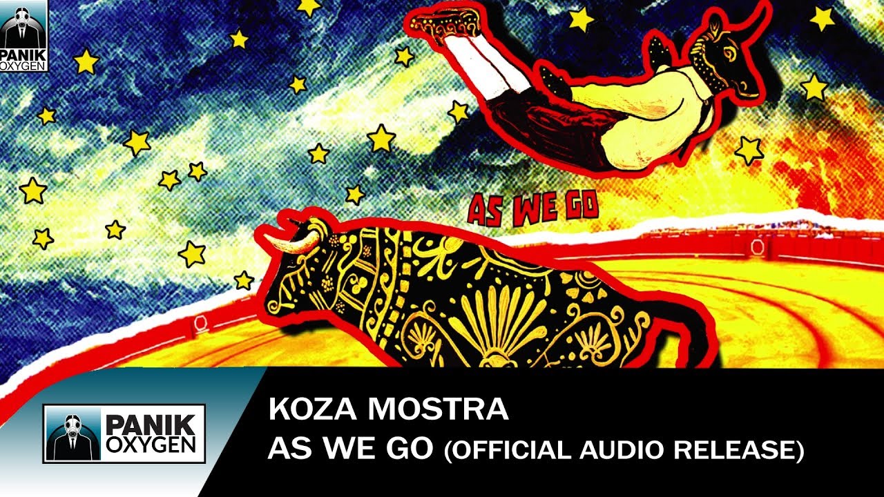 KOZA MOSTRA - As We Go - Official Audio Release