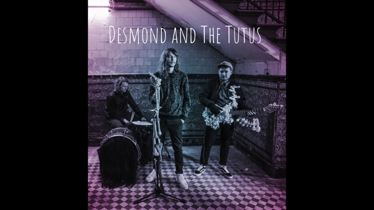Desmond and the Tutus  - Tearing Up (Official Audio)