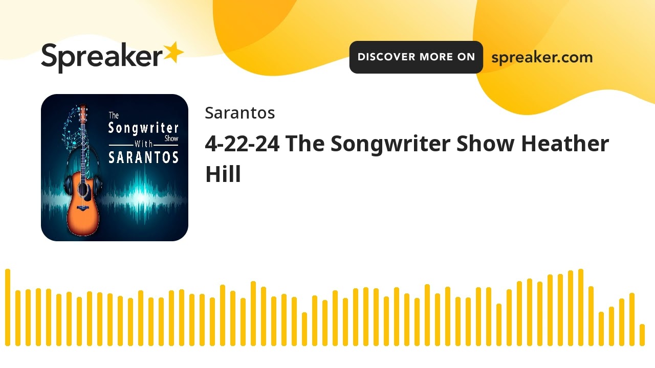 4-22-24 The Songwriter Show Heather Hill