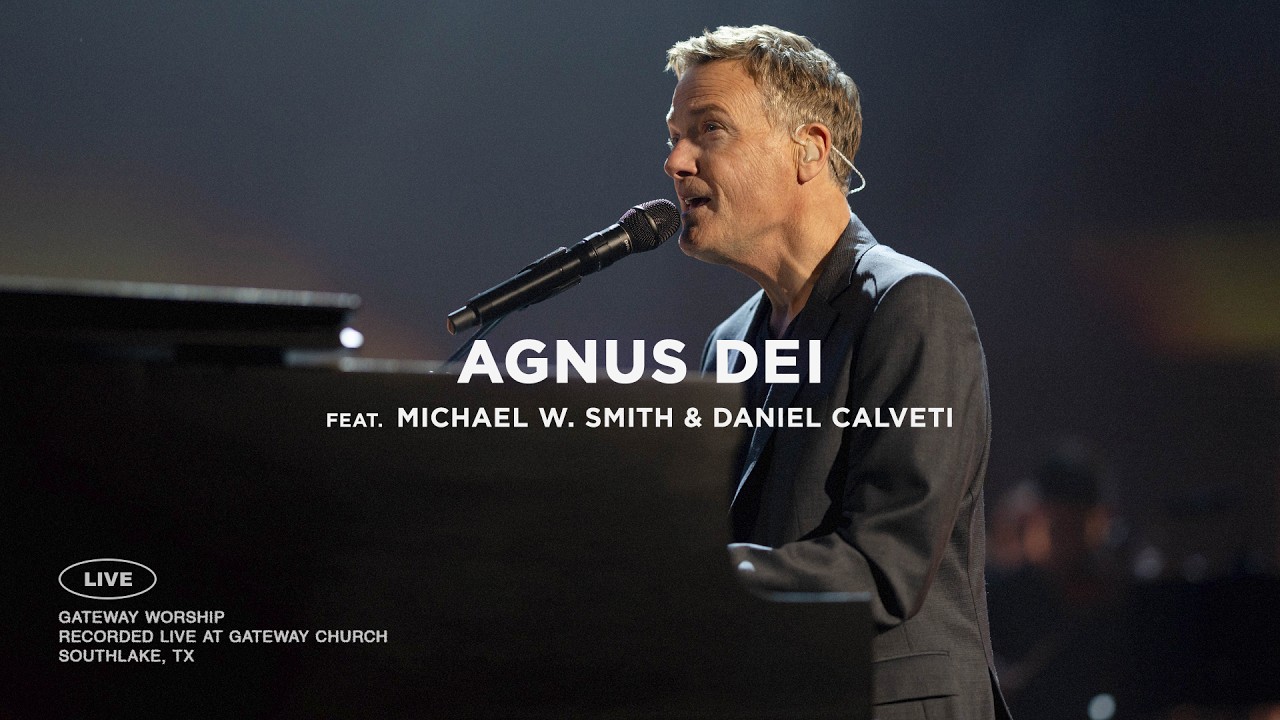 Agnus Dei (Live) | ft. Michael W. Smith & Daniel Calveti | Gateway Worship