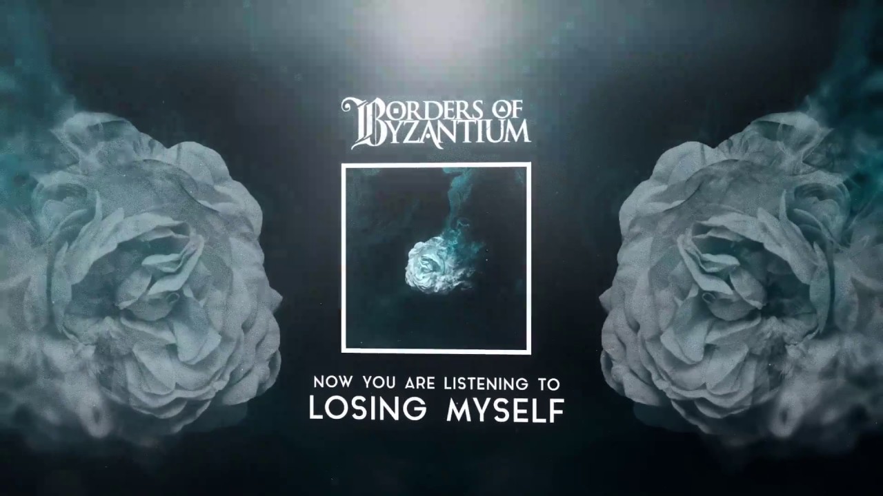 BORDERS OF BYZANTIUM - Losing Myself (Lyric Video)