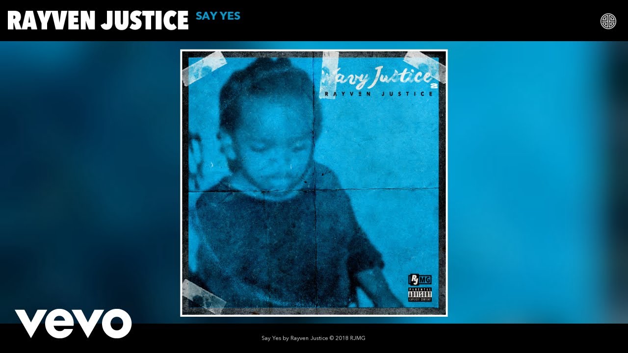 Rayven Justice - Say Yes (Audio)