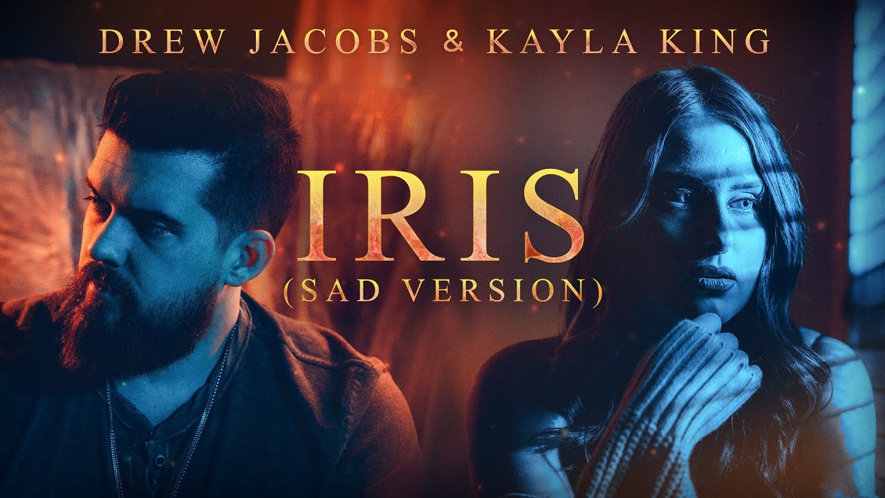 Iris (Sad Version) - @googoodolls cover by Drew Jacobs & @kaylakingmusic