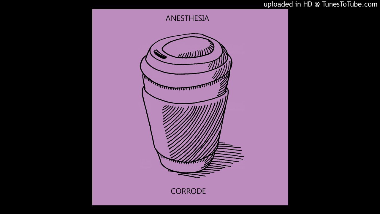 Anesthesia - Corrode