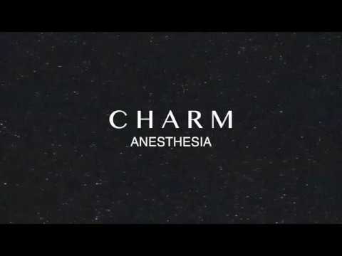 Charm Lyric Video  - Anesthesia