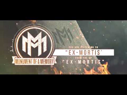 Monument Of A Memory - Ex-Mortis (Official Audio Stream)
