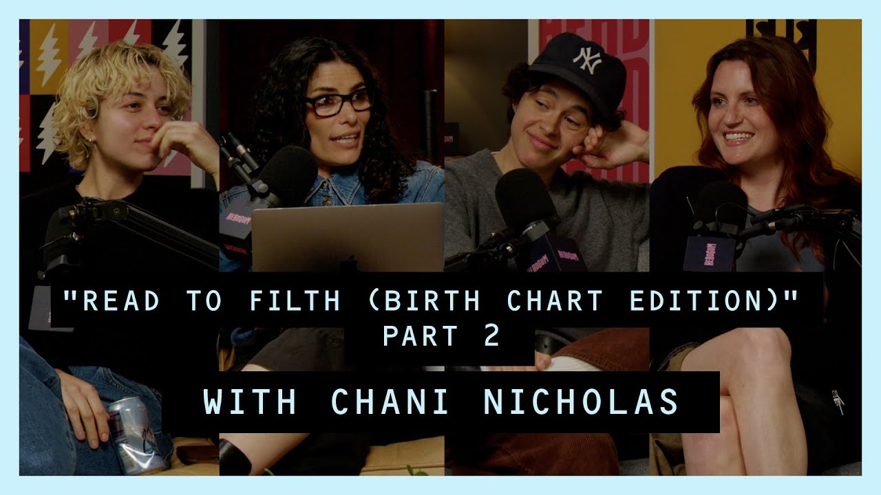 Gayotic with MUNA - Read To Filth (Birth Chart Edition) with Chani Nicholas Part 2 (Video Episode)