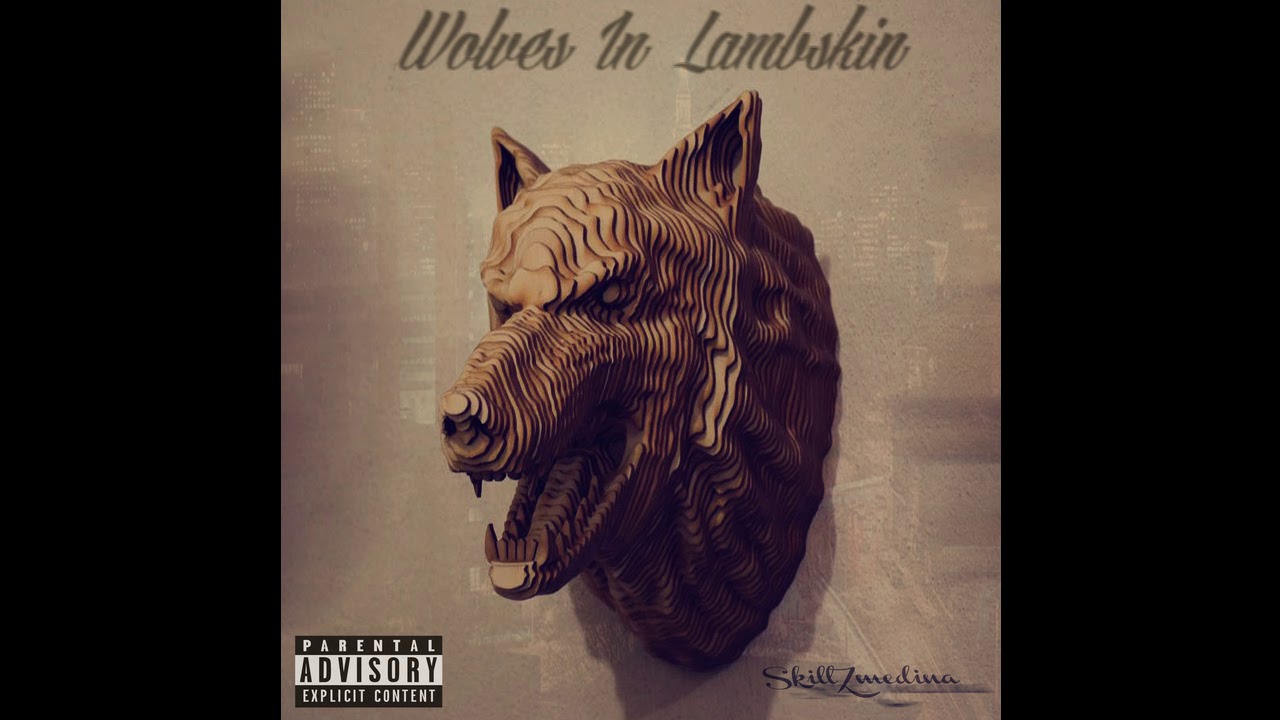 Skillz Medina - Wolves In Lambskin (Prod. By David Yields)