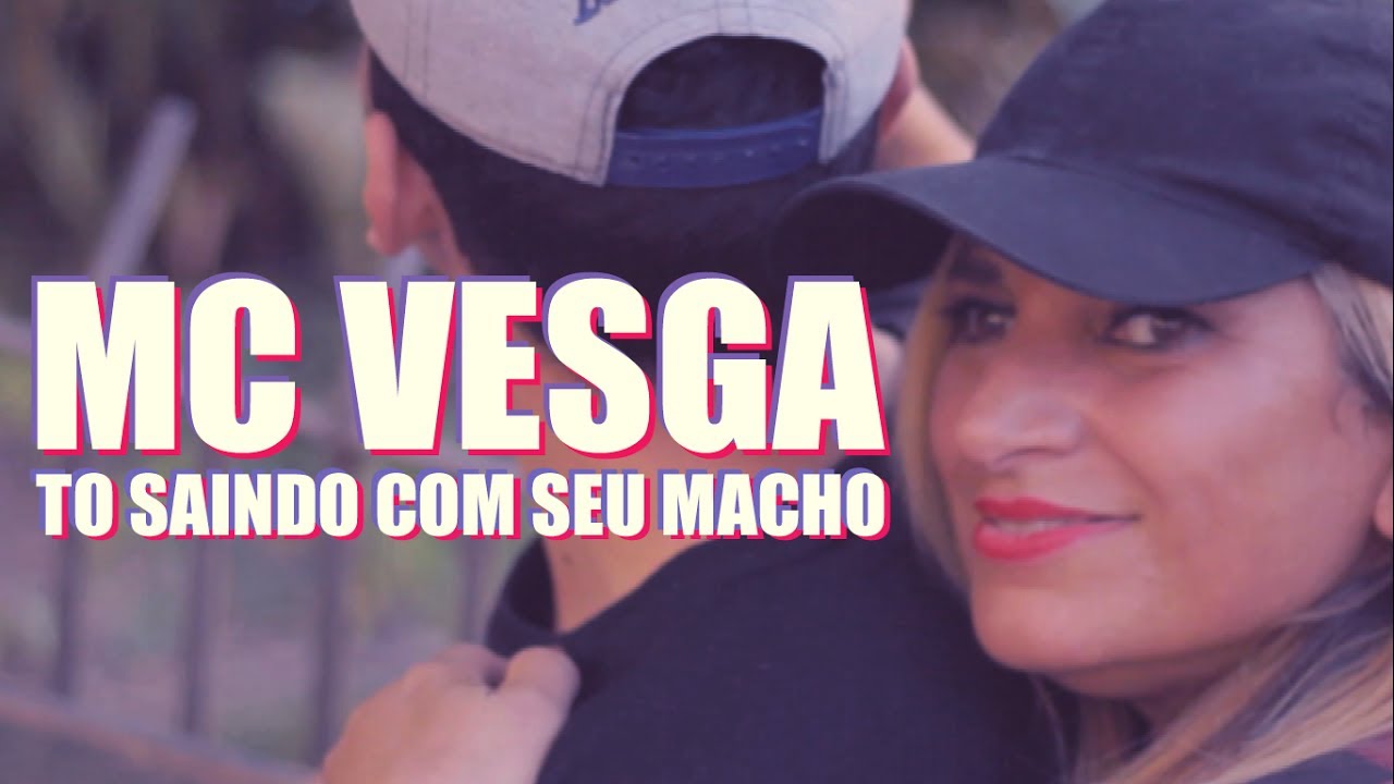 MC  VESGA - TÔ SAINDO COM SEU MACHO (CLIPE OFICIAL)