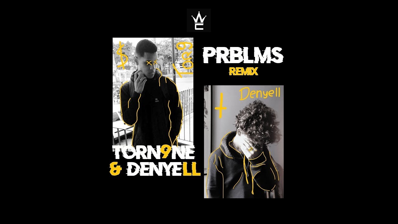 WESTCORP - PRBLMS (Remix) (Torn9ne, Denyell)
