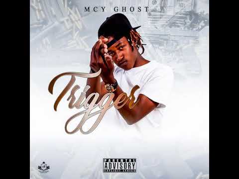 Mcy Ghost - Trigger (Produced by Rocker Vybz)