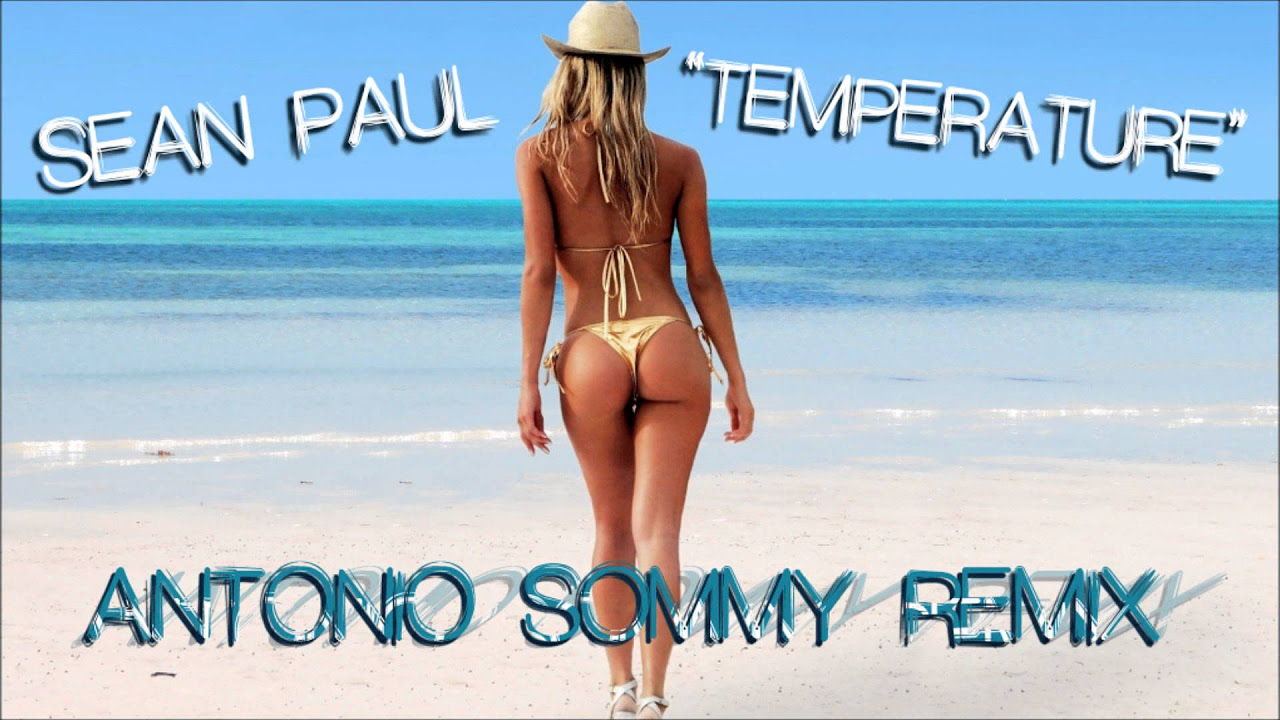 Sean Paul - Temperature (Antonio Sommy Bootleg Remix)