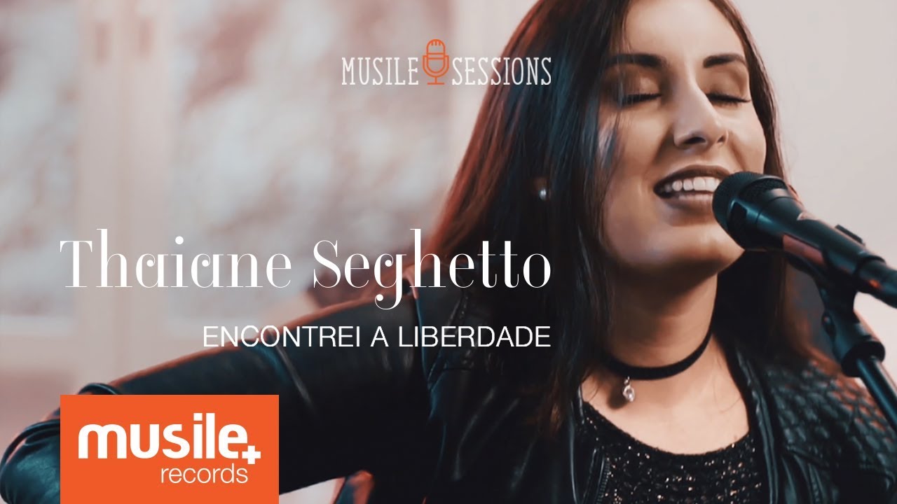 Thaiane Seghetto - Encontrei a Liberdade (Live Session)
