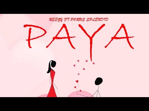 Paya - Reezy ft Porus Splendid (official lyric video)