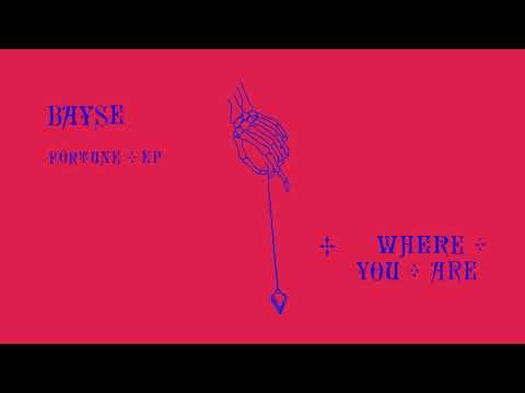 Bayse - Where You Are