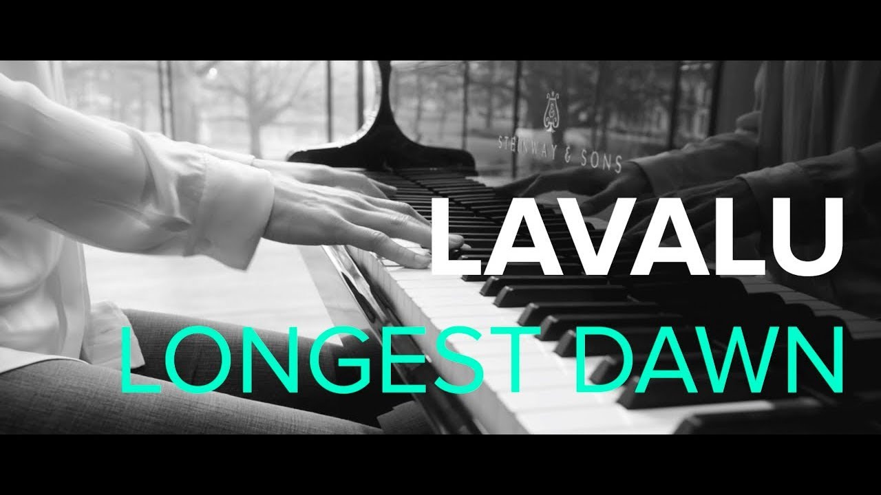 LONGEST DAWN - LAVALU