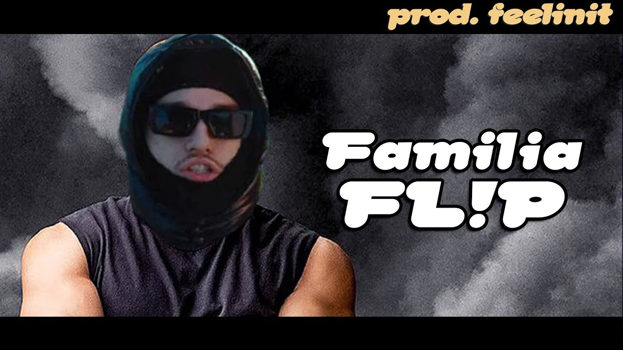 Familia FL!P (prod. feelinit) @yeatmusic3280