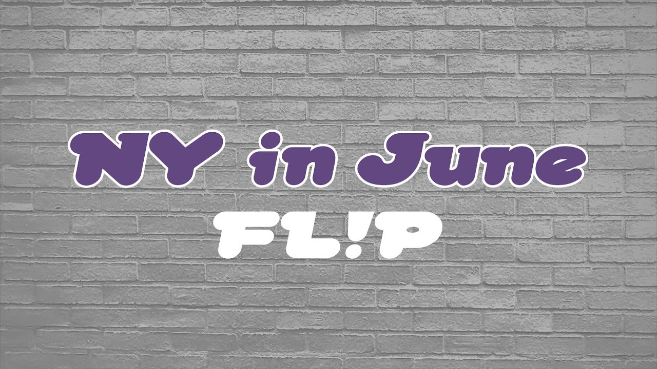 "NY in June FL!P" Trailer (prod. feelinit)