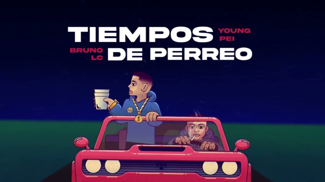 YOUNG PEI x BRUNO LC - TIEMPOS DE PERREO