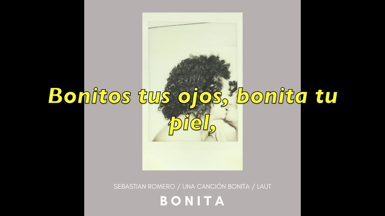 Sebastian Romero - Bonita (acústica) ft. Una Canción Bonita y LAUT
