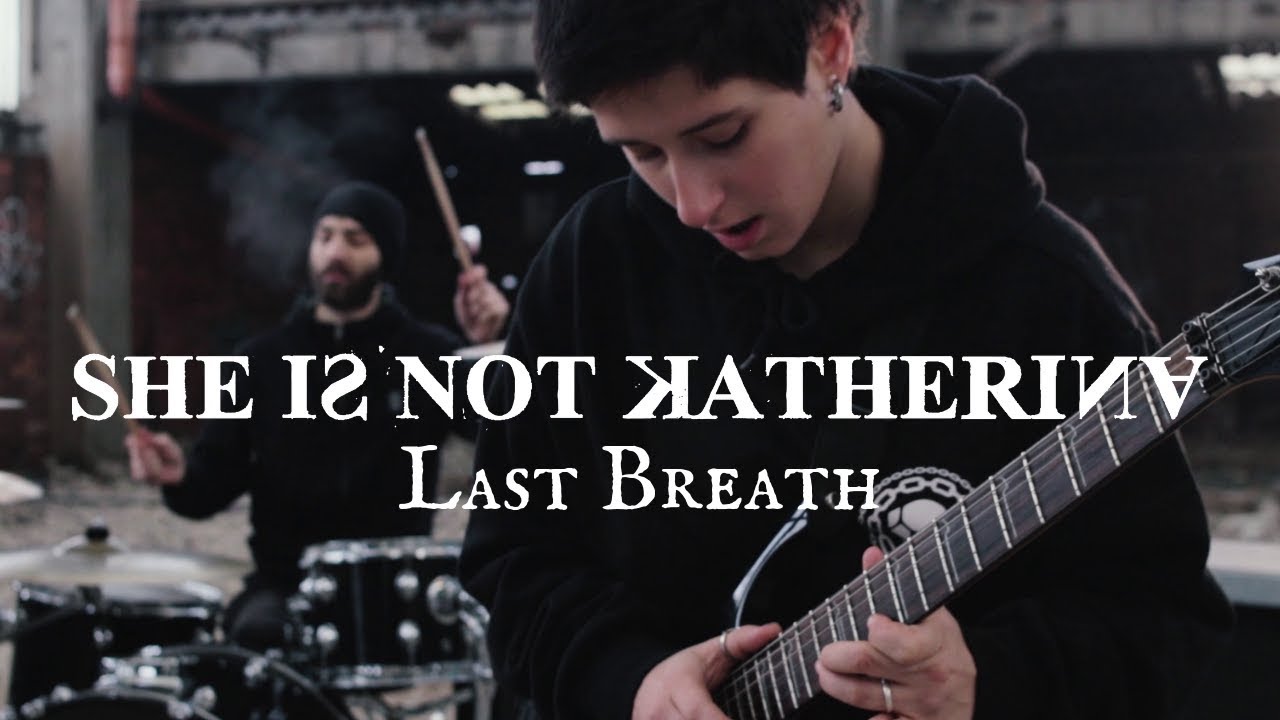 She Is Not Katherina - "Last Breath" Official Music Video - A BlankTV World Premiere!