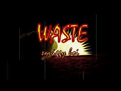 squiggy boi - WASTE (OFFICIAL MUSIC VIDEO)