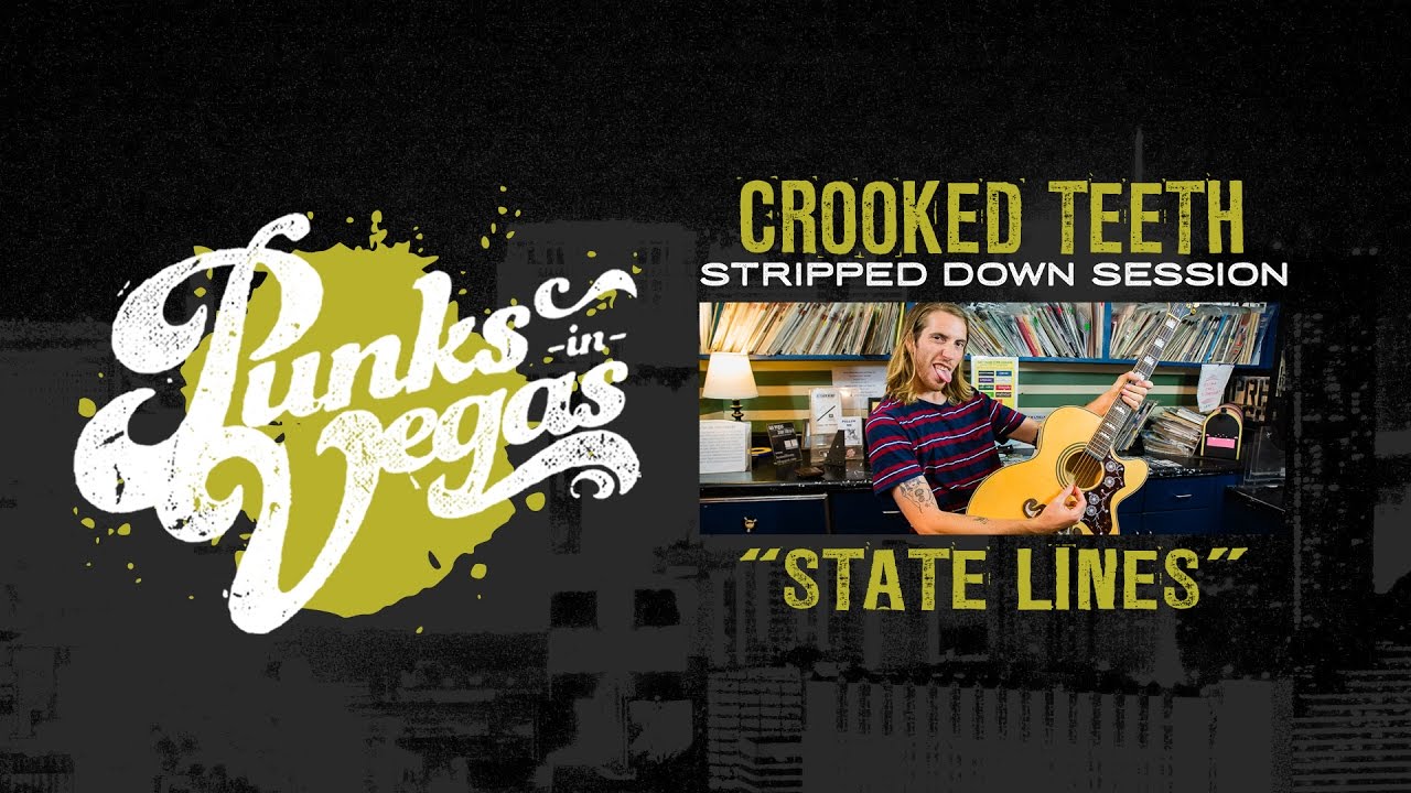 Crooked Teeth "State Lines" Punks in Vegas Stripped Down Session