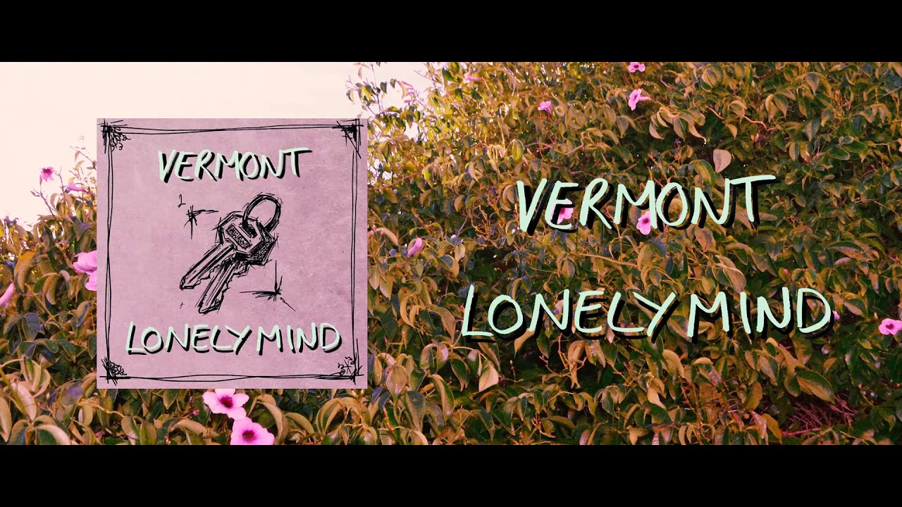 Vermont - Lonely Mind