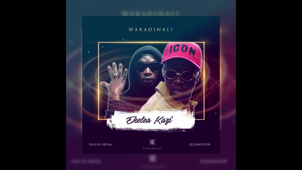 Wakadinali - "Ekelea Kazi" (Official Audio)