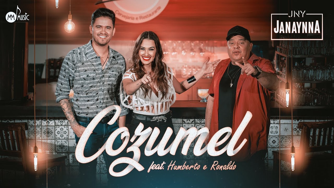 Janaynna feat. Humberto e Ronaldo - #Cozumel [Vídeo Oficial]