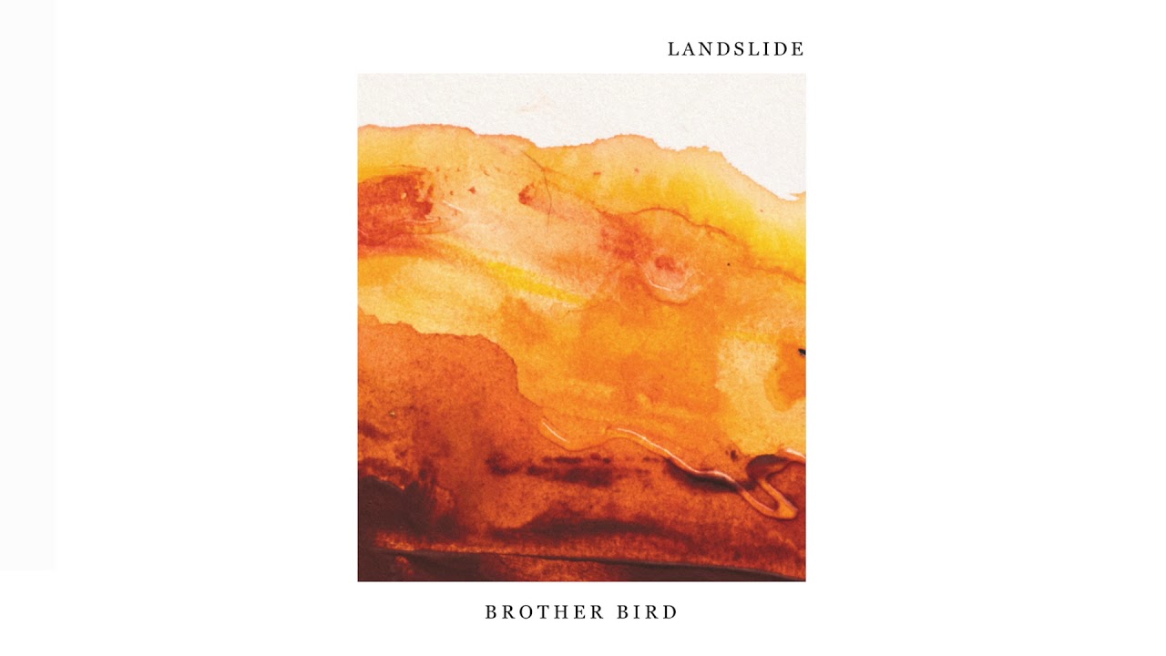Landslide | Brother Bird