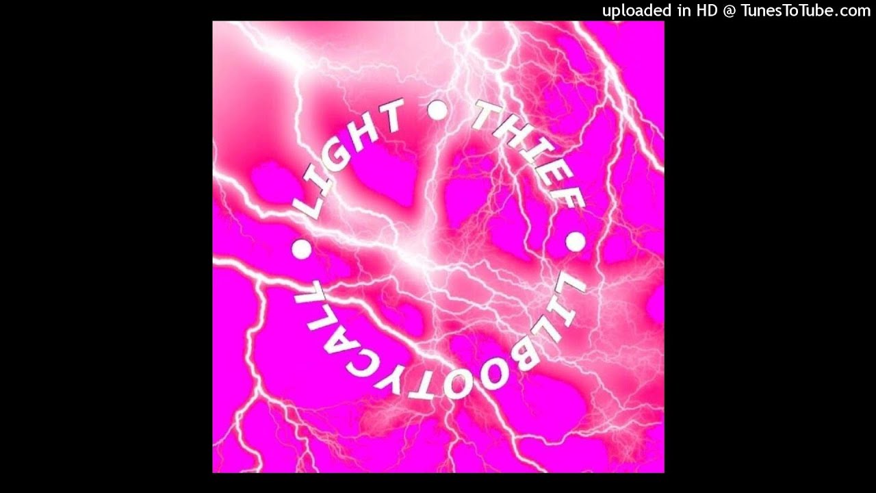 lilbootycall - light thief