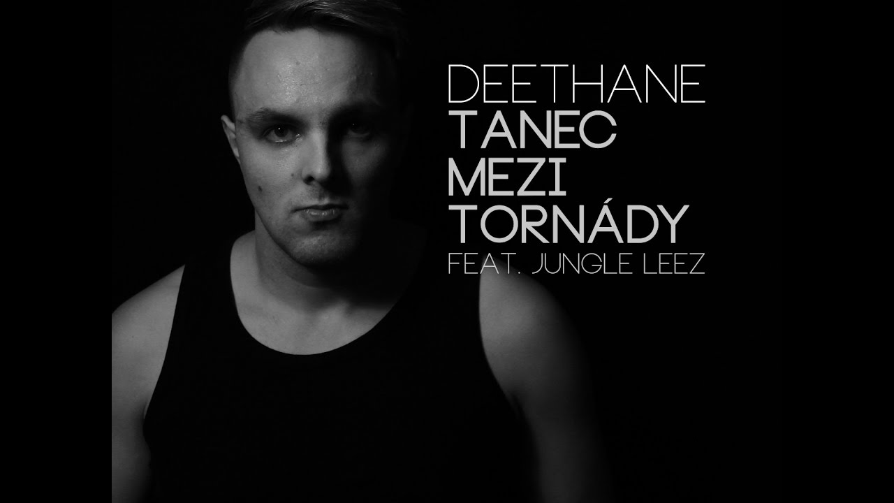 DeeThane feat. Jungle Leez - Tanec mezi tornády (official music video)