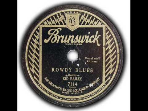 Kid Bailey - Rowdy Blues