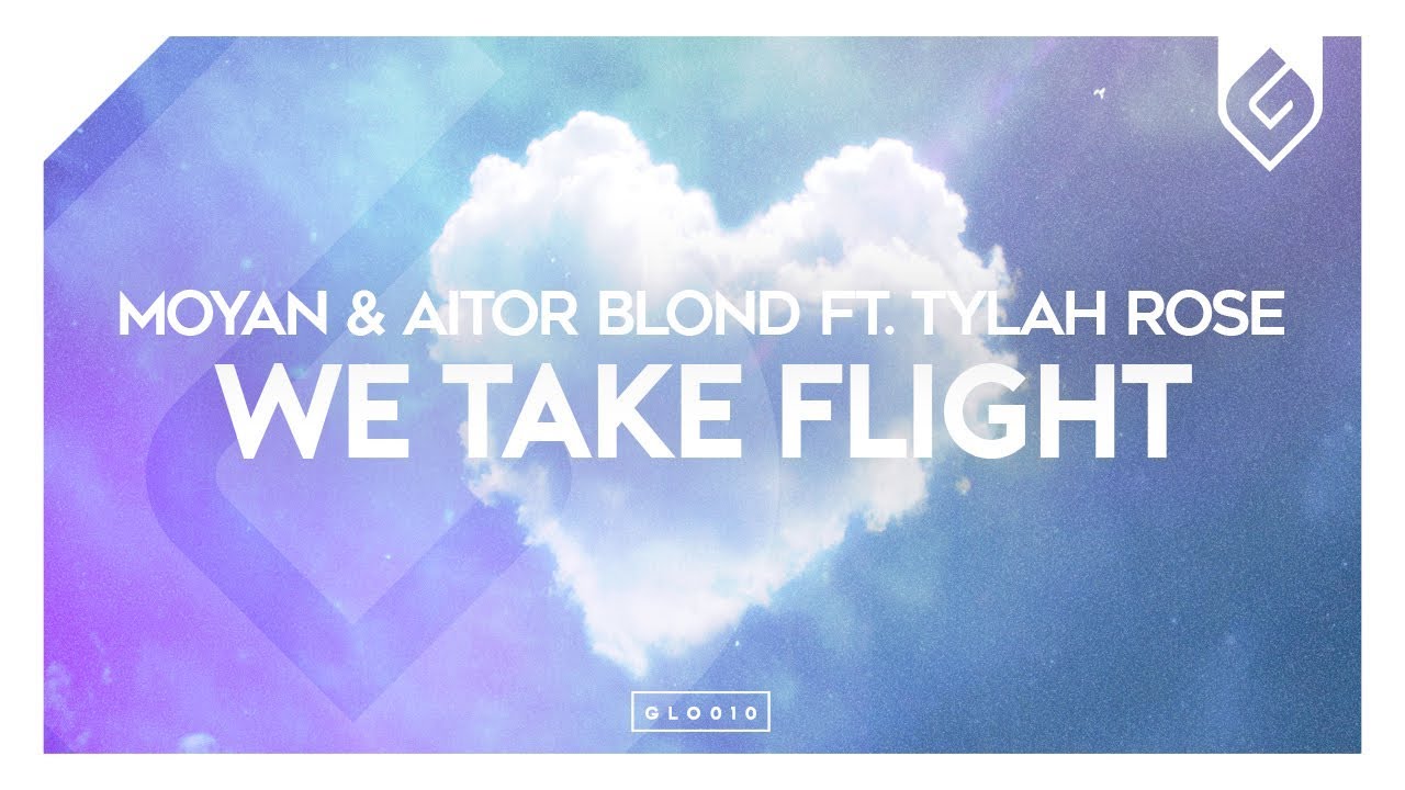 Moyan & Aitor Blond - We Take Flight (ft. Tylah Rose) [Free EDM]