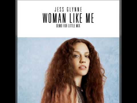 Woman like me (Demo for little mix )jess glynne cover