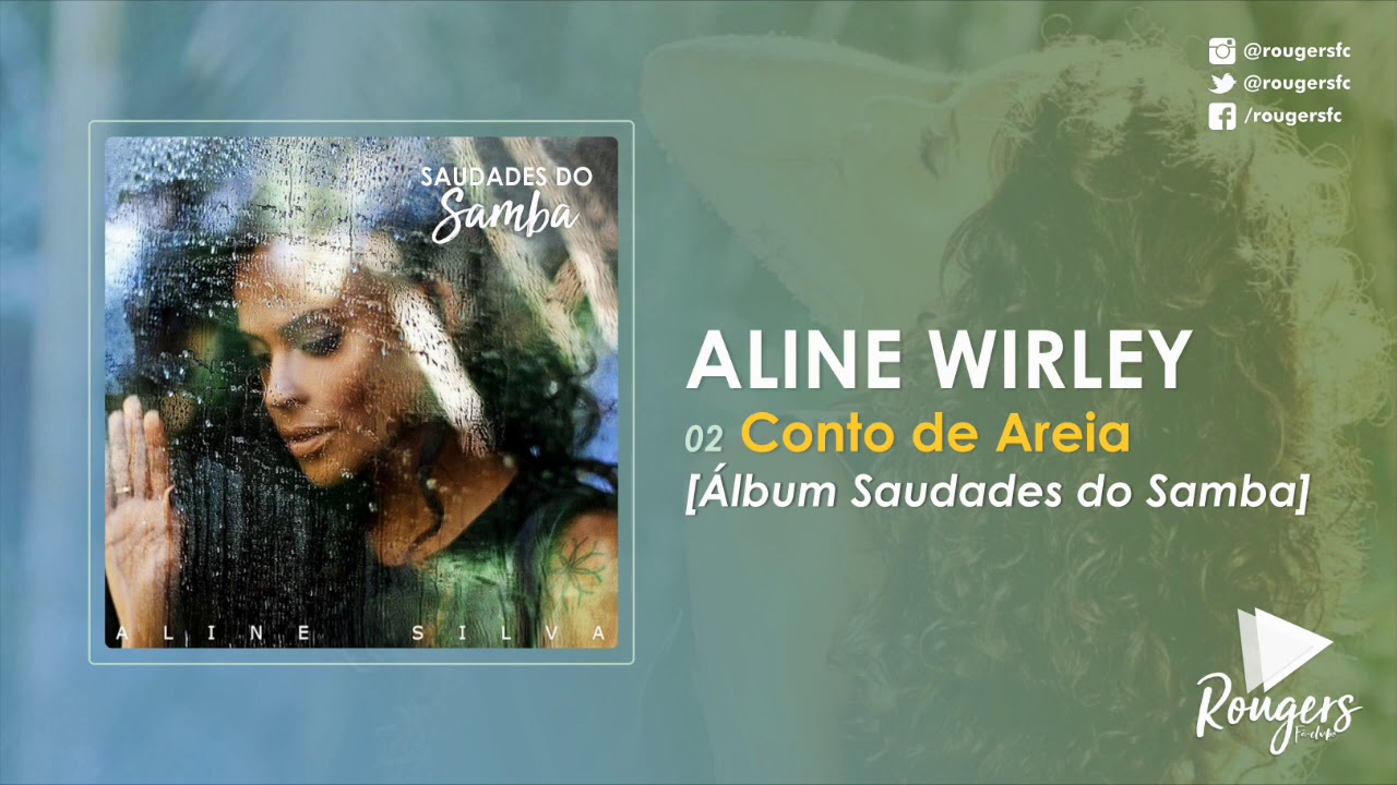 02 Conto de Areia . Aline Wirley (Álbum Saudades do Samba)