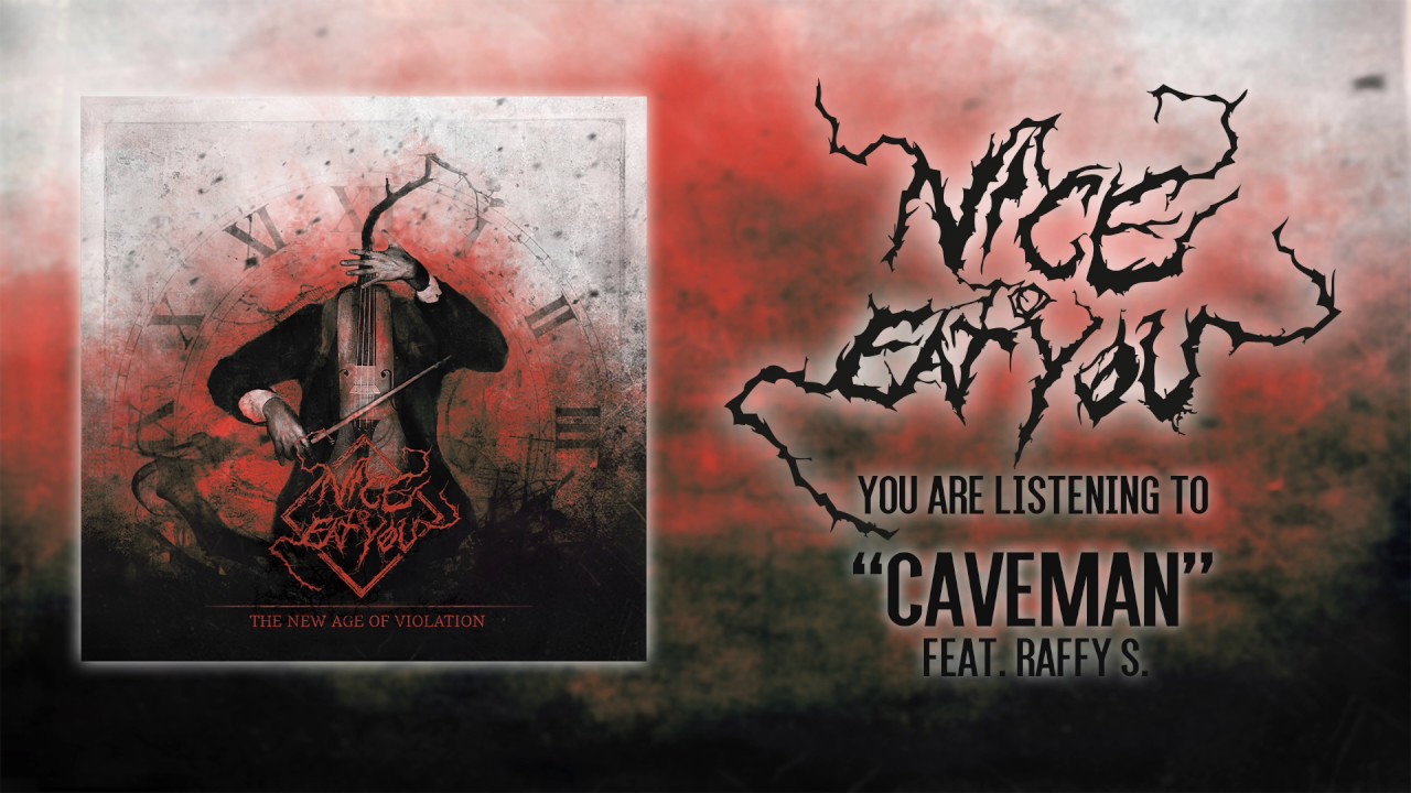 NICE TO EAT YOU - CAVEMAN feat. Raffy .S