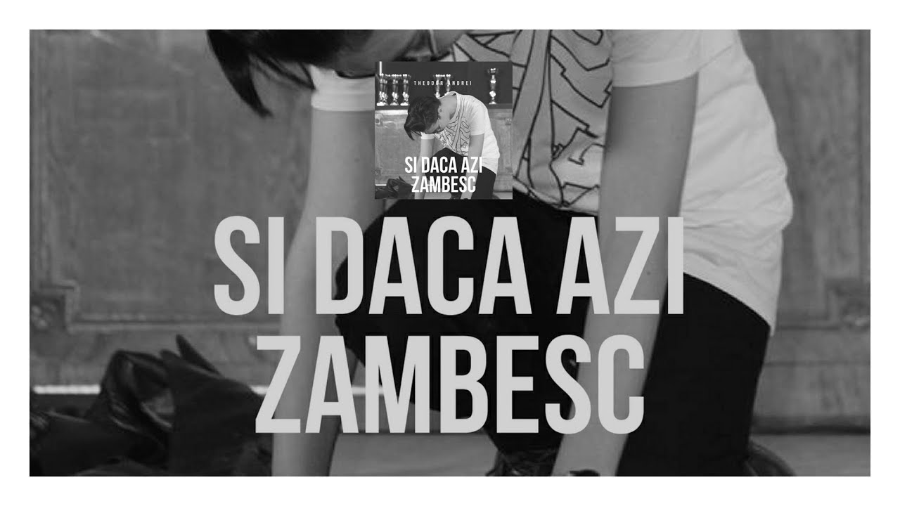 Theodor Andrei - Si Daca Azi Zambesc (Official Video)