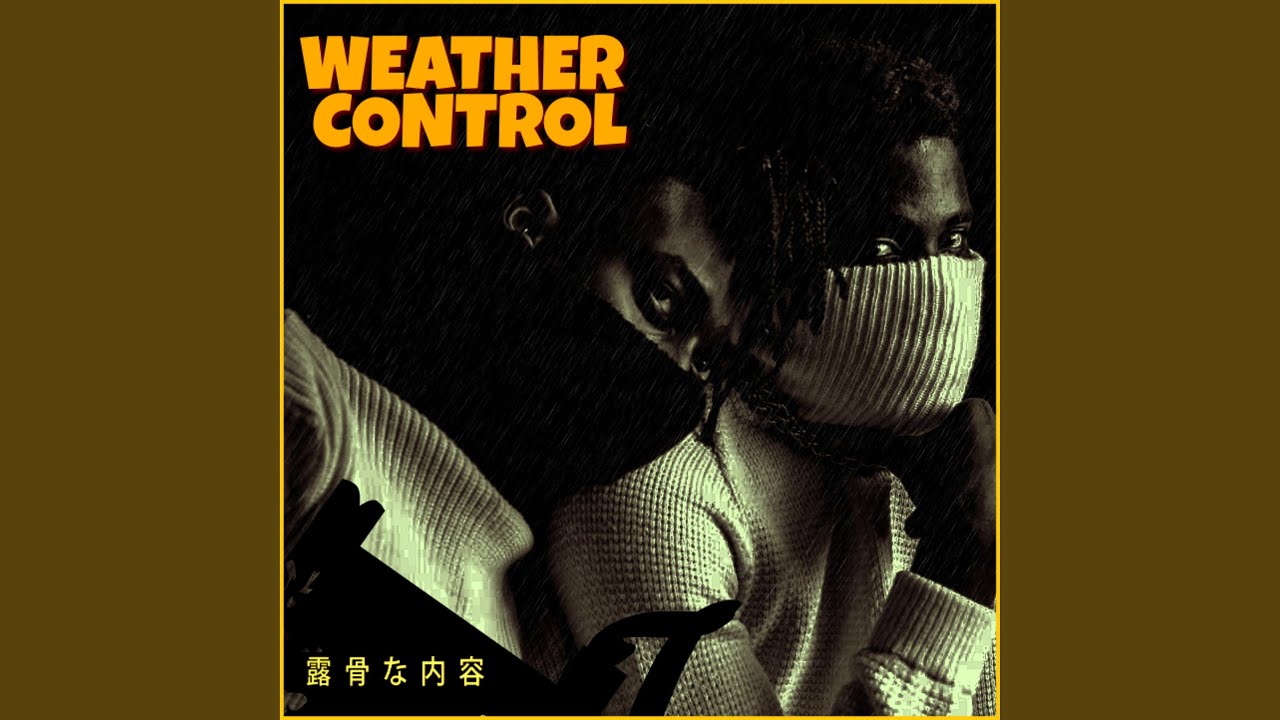 Weather Control (feat. Drillo)