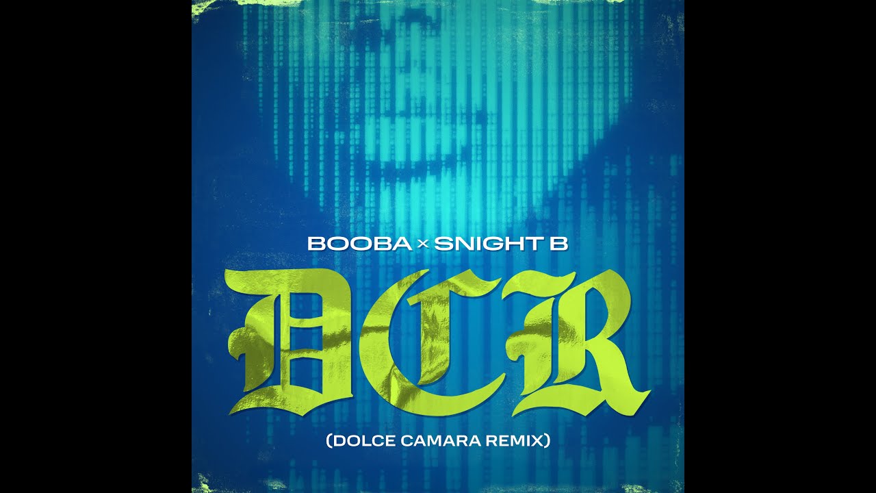 BOOBA - DOLCE CAMARA (SNIGHT B REMIX)