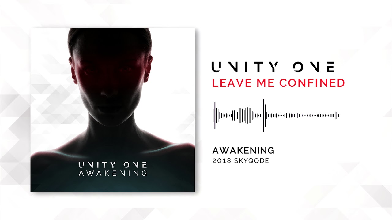 Unity One - Leave Me Confined (2018)