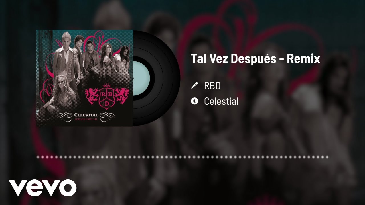 RBD - Tal Vez Después (Audio/Remix)