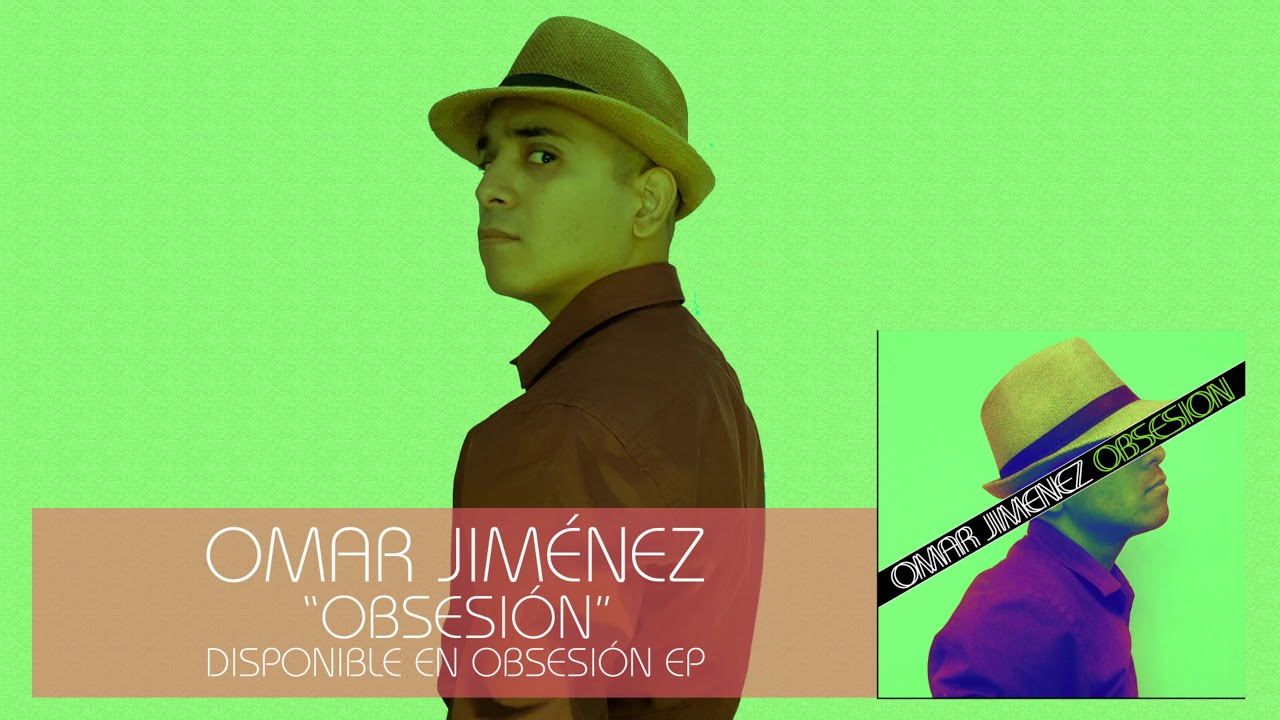 Omar Jiménez - Obsesión (Audio)