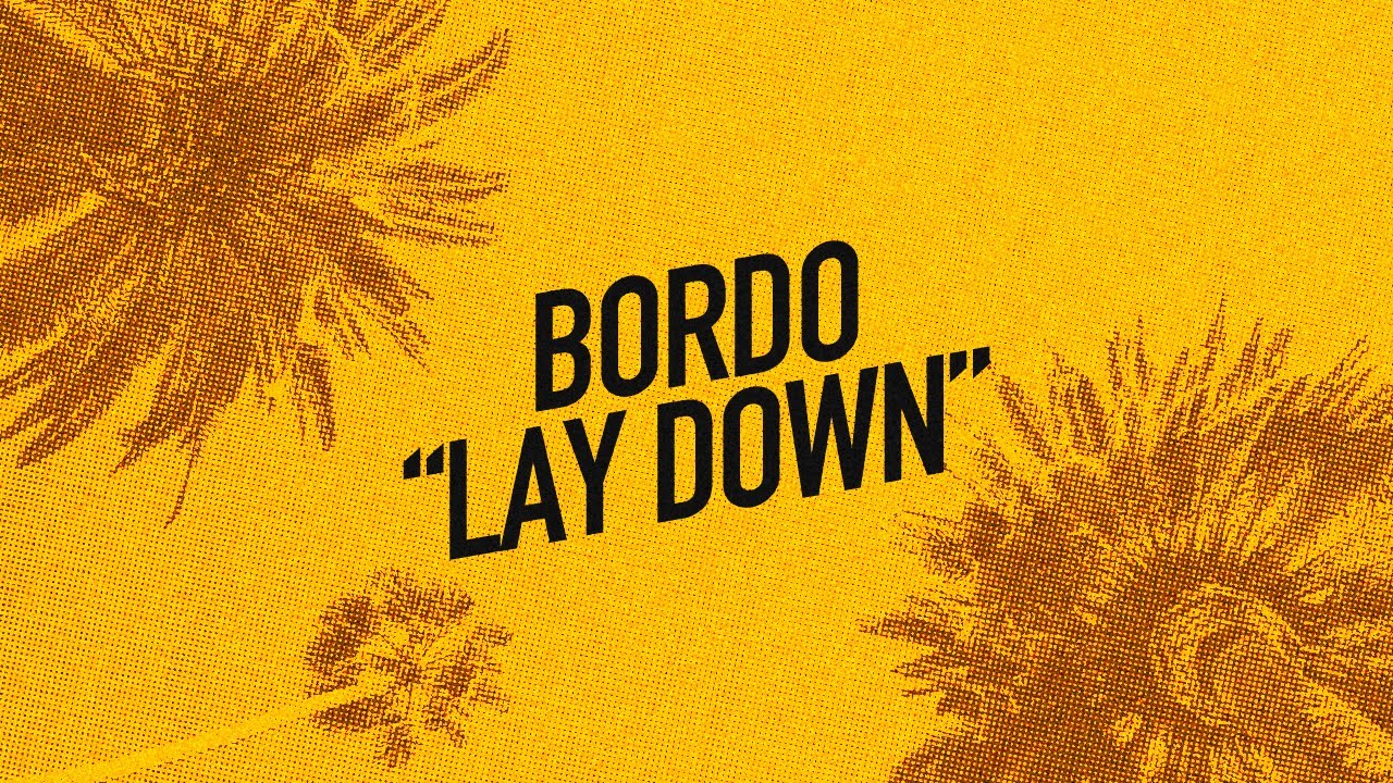 Bordo - Lay Down
