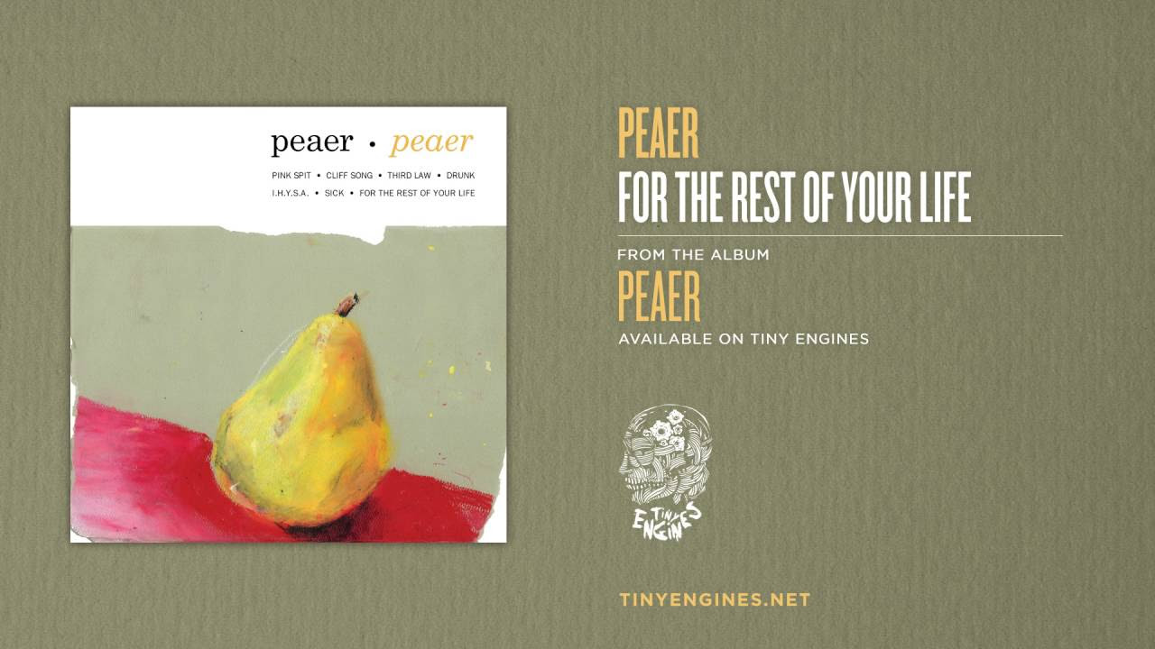 Peaer - For The Rest Of Your Life