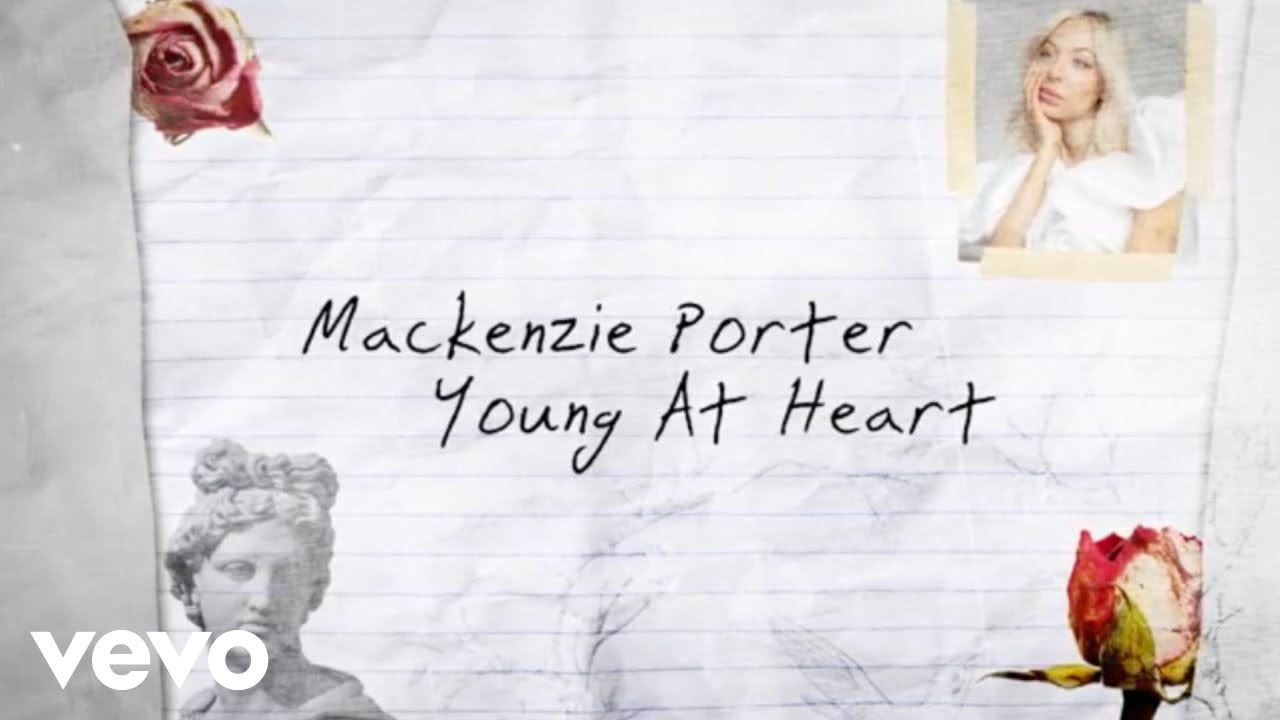 MacKenzie Porter - Young At Heart (Lyric Video)